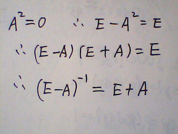 若矩陣a的平方等於零,e是單位矩陣,則(e-a)負一次方等於